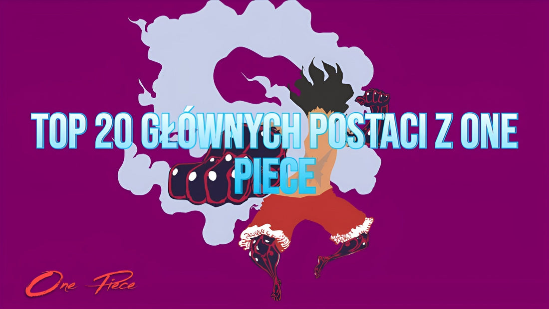 Top 20 głównych postaci z One Piece
